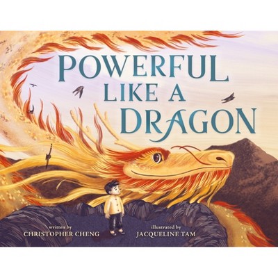 Powerful Like a Dragon - by  Christopher Cheng (Hardcover)
