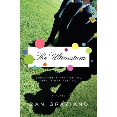 The Ultimatum - by  Dan Graziano (Paperback)