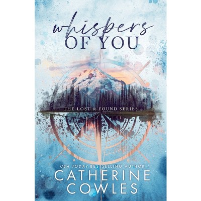 Whispers of You - 2nd Edition by  Catherine Cowles (Paperback)