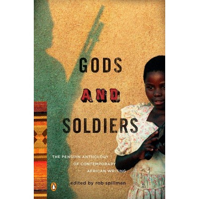 Gods and Soldiers - by  Rob Spillman (Paperback)
