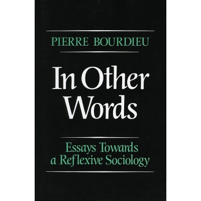In Other Words - by Pierre Bourdieu