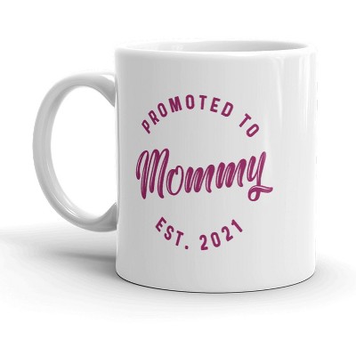 Crazy Dog Promoted to Mommy 2021 Mug Funny New Baby Family Graphic Coffee Cup-11oz