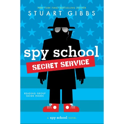 Spy School Secret Service - By Stuart Gibbs ( Paperback )