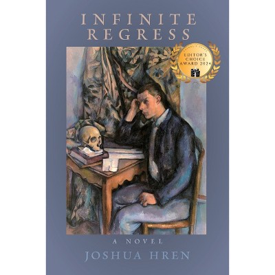 Infinite Regress - by  Joshua Hren (Paperback)