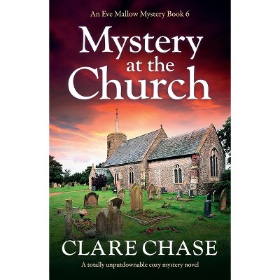 Mystery at the Church - by  Clare Chase (Paperback)