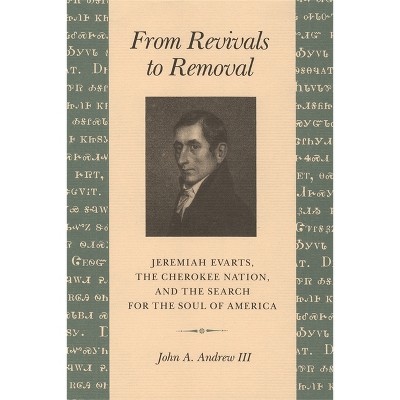 From Revivals to Removal - by  John a Andrew (Paperback)