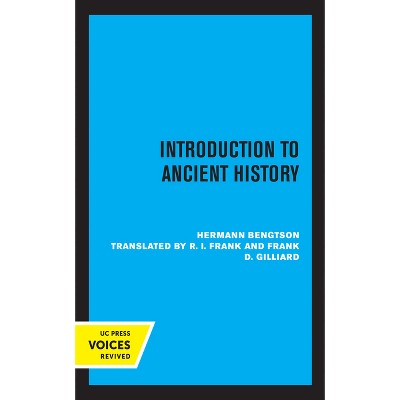 Introduction to Ancient History - by  Herman Bengtson (Paperback)