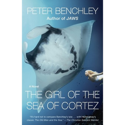 The Girl of the Sea of Cortez - by  Peter Benchley (Paperback)