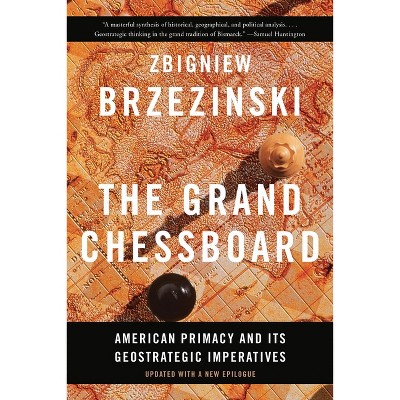 The Grand Chessboard - 2nd Edition by  Zbigniew Brzezinski (Paperback)