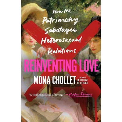 Reinventing Love - by Mona Chollet