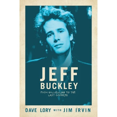 Jeff Buckley - by  Dave Lory (Paperback)