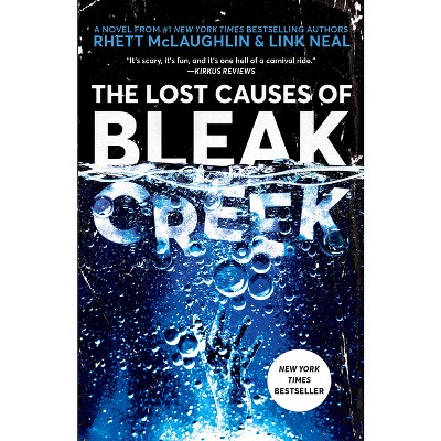 The Lost Causes of Bleak Creek - by Rhett McLaughlin (Paperback)