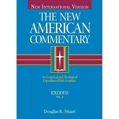 Exodus - (New American Commentary) by  Douglas K Stuart (Hardcover)