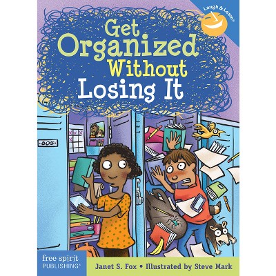 Get Organized Without Losing It - (Laugh & Learn(r)) 2nd Edition by  Janet S Fox (Paperback)