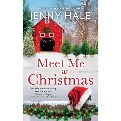 Meet Me at Christmas - by  Jenny Hale (Paperback)