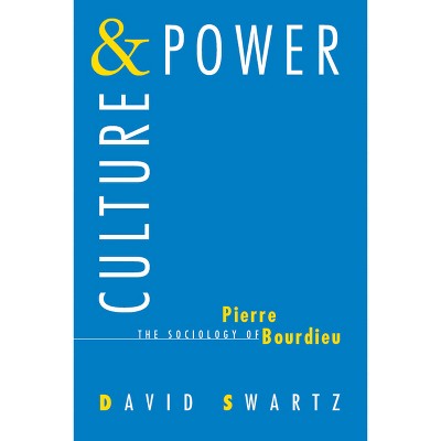 Culture and Power - 2nd Edition by  David Swartz (Paperback)