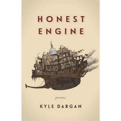 Honest Engine - by  Kyle Dargan (Paperback)