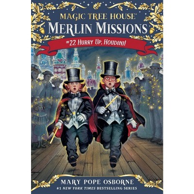 Hurry Up, Houdini! - (Magic Tree House Merlin Mission) by  Mary Pope Osborne (Paperback)