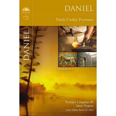 Daniel - (Bringing the Bible to Life) by  Tremper Longman III & Janet Nygren (Paperback)