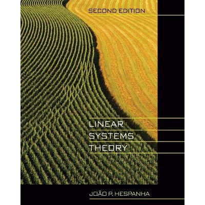 Linear Systems Theory - 2nd Edition,Annotated by  João P Hespanha (Hardcover)