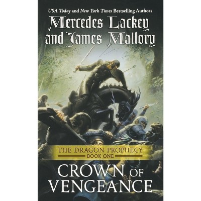 Crown of Vengeance - (Dragon Prophecy Trilogy) by  Mercedes Lackey (Paperback)