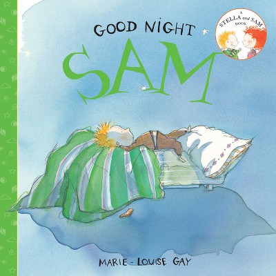 Good Night, Sam - (Stella and Sam) by  Marie-Louise Gay (Paperback)