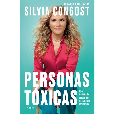 Personas Tóxicas / Toxic People - by  Silvia Congost (Paperback)