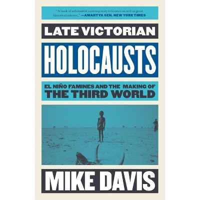 Late Victorian Holocausts - (Essential Mike Davis) by  Mike Davis (Paperback)