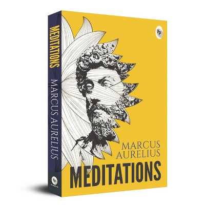 Meditations - by  Marcus Aurelius (Paperback)