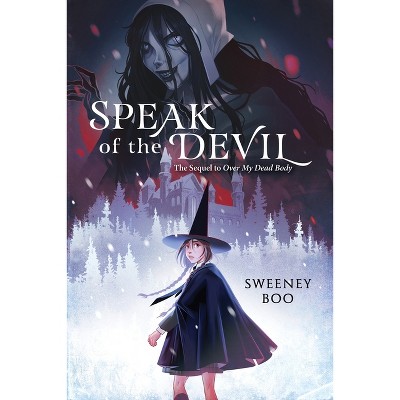 Speak of the Devil - (Over My Dead Body Book) by Sweeney Boo