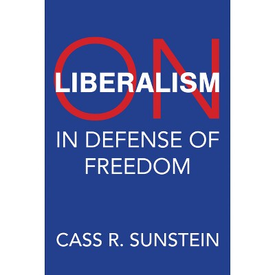 On Liberalism - by  Cass R Sunstein (Hardcover)