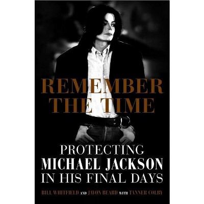 Remember the Time - by  Bill Whitfield & Javon Beard (Hardcover)