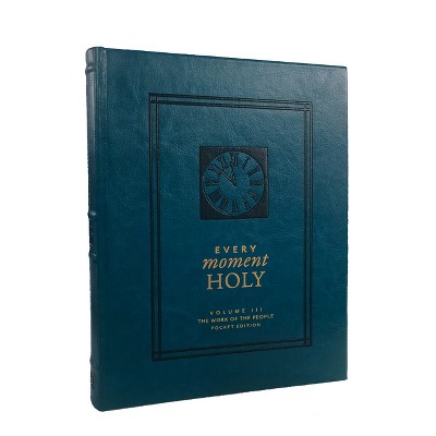 Every Moment Holy, Volume III (Pocket Edition) - by  Douglas Kaine McKelvey (Leather Bound)
