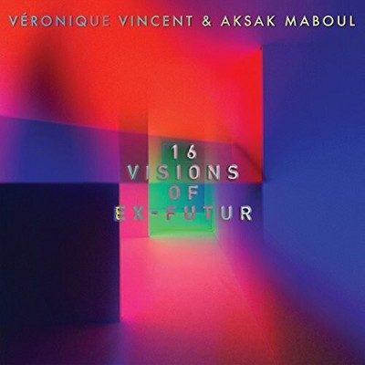Maboul Aksak - 16 Visions Of Ex-Futur (CD)