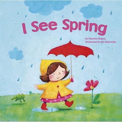 I See Spring - by Charles Ghigna