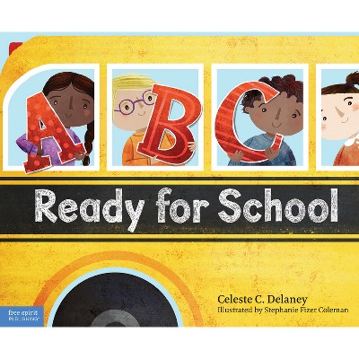 ABC Ready for School - by  Celeste Delaney (Hardcover)