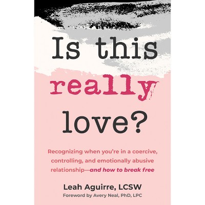 Is This Really Love? - by  Leah Aguirre (Paperback)