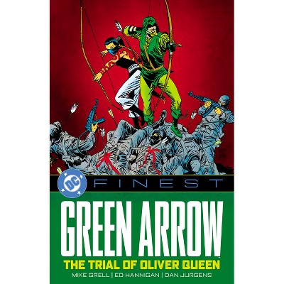 DC Finest: Green Arrow: The Trial of Oliver Queen - by  Roger Stern & Mike Grell (Paperback)