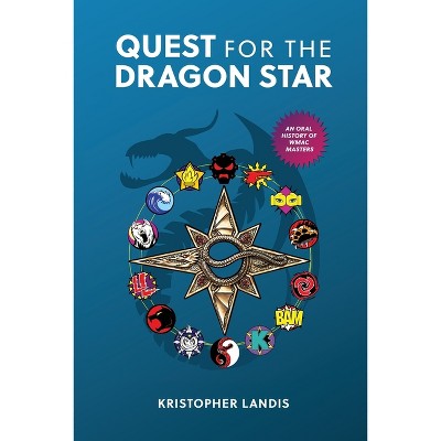 Quest for the Dragon Star - by  Kristopher Landis (Paperback)