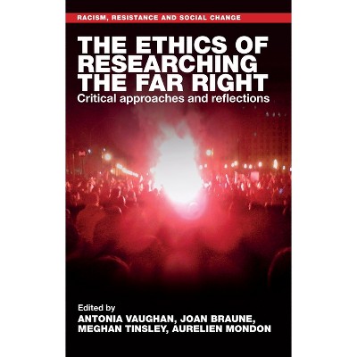 The Ethics of Researching the Far Right - (Racism, Resistance and Social Change) (Hardcover)