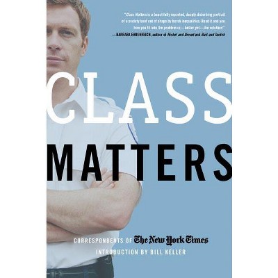 Class Matters - by  New York Times (Paperback)