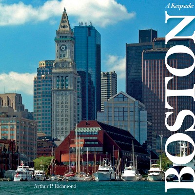 Boston - (Keepsake) by  Arthur P Richmond (Hardcover)