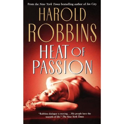 Heat of Passion - by  Harold Robbins (Paperback)