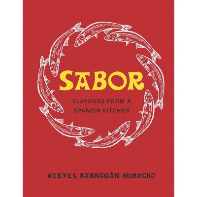 Sabor - by  Nieves Barragan Mohacho (Hardcover)