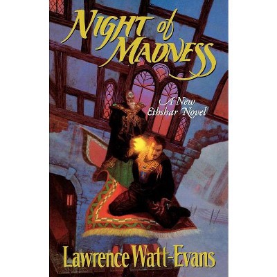 Night of Madness - (Ethshar) by  Lawrence Watt-Evans (Paperback)