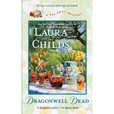 Dragonwell Dead - (Tea Shop Mystery) by  Laura Childs (Paperback)
