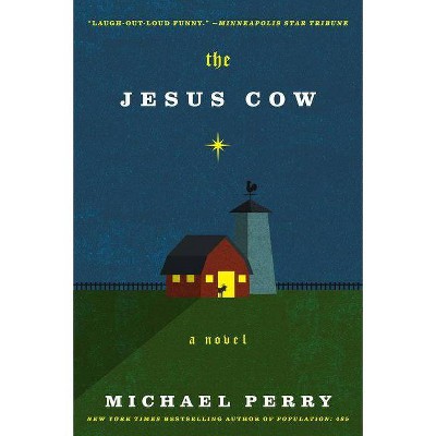 The Jesus Cow - by  Michael Perry (Paperback)