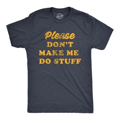 Mens Please Don't Make Me Do Stuff T Shirt Funny Lazy Introverted Graphic Tee - Crazy Dog Men's T Shirt for Introverts