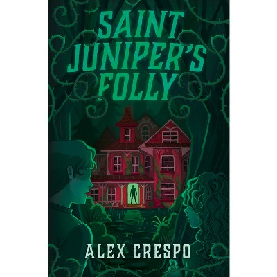 Saint Juniper's Folly - by Alex Crespo