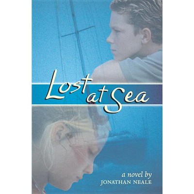 Lost at Sea - by  Jonathan Neale (Paperback)